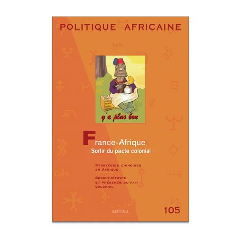 Politique Africaine N 105 France Afrique Sortir Du Pacte Colonial