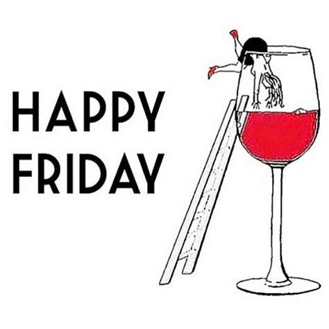 Friday Friyay Wine Winetime On Instagram Wine Quotes Funny Wine