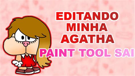 Editando Minha Agatha Paint Tool Sai Youtube
