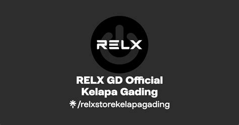 RELX GD Official Kelapa Gading Instagram TikTok Linktree