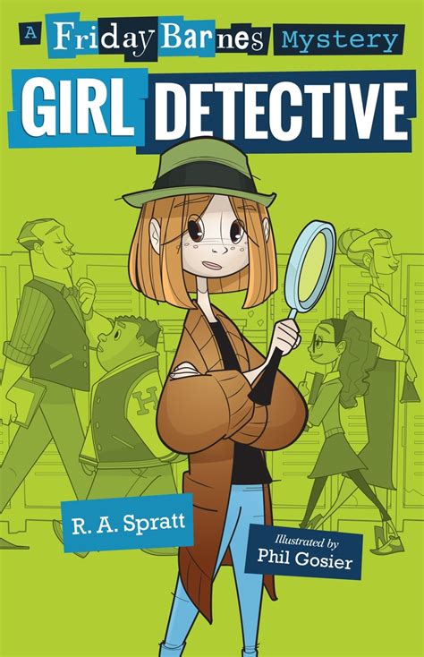 Read Girl Detective A Friday Barnes Mystery Online By R A Spratt And