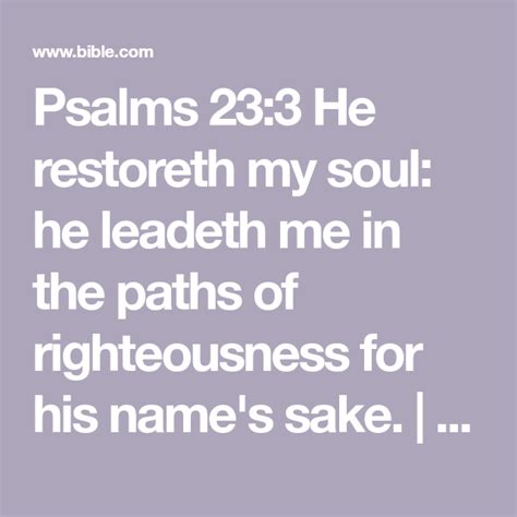 Psalms 23 3 He Restoreth My Soul He Leadeth Me In The Paths Of Righteousness For His Name S