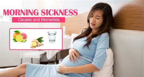 Causes And Remedies To Treat Morning Sickness