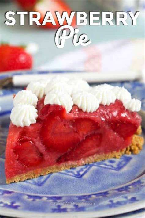 This Fresh Strawberry Pie Recipe Is The Best Made With Juicy Strawberries Gelatin And A Graham