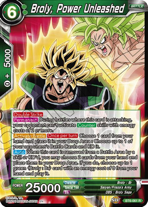 When creating a topic to discuss those spoilers, put a warning in the title, and keep the title itself spoiler free. Broly, Power Unleashed - BT6-061 - R - Dragon Ball Super CCG Singles » Series 6: Destroyer Kings ...