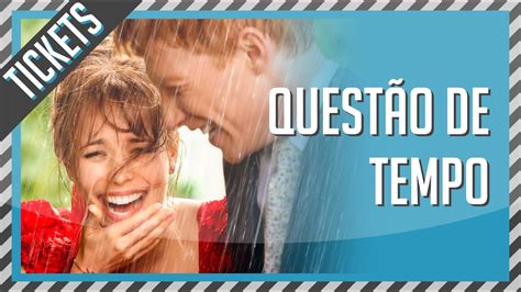 Tempo filme completo youtube, sem tempo online gratis, sem tempo filme completo hd. Questão de Tempo | Crítica de Filme - YouTube