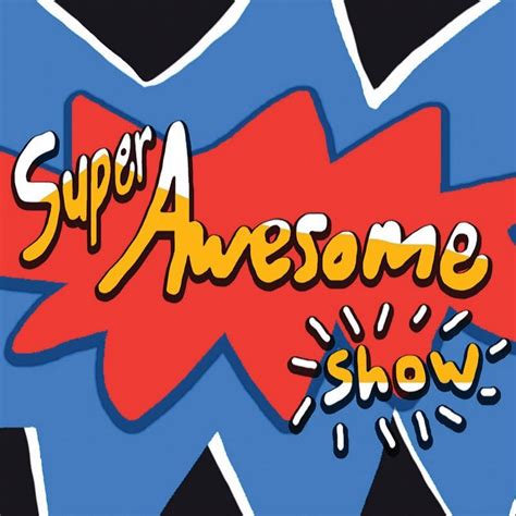 Super Awesome Show Youtube