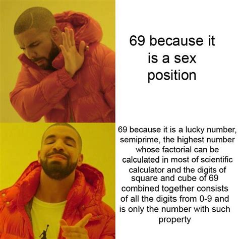 69 Had Been Understated R Mathmemes