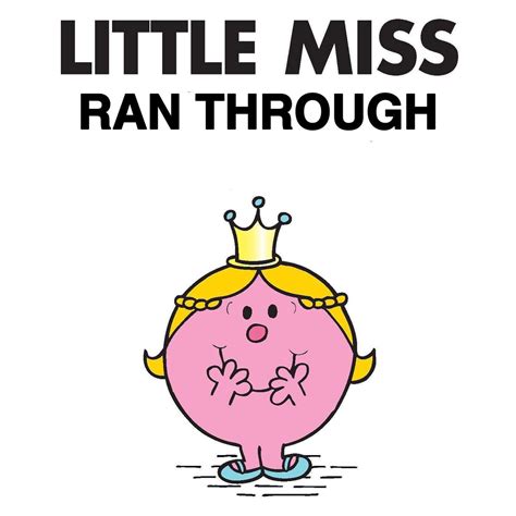 Little Miss Ran Through Little Miss Memes Know Your Meme