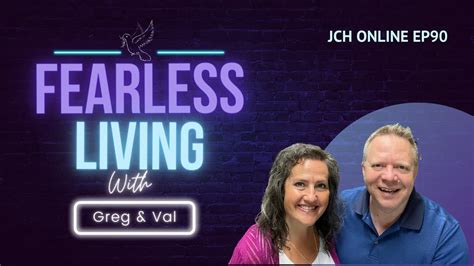 Jch Online Ep90 Fearless Living Youtube