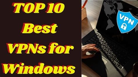 Top 10 Best Vpns For Windows 2020 10 Vpns For Windows Zfj Top 10