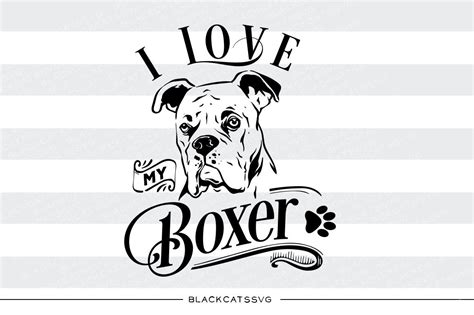 Download I love my Boxer - SVG file Cutting File Clipart in Svg ...