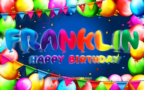 Télécharger fonds d écran Joyeux anniversaire Franklin k cadre ballon coloré nom de Franklin