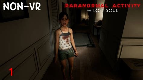Paranormal Activity The Lost Soul Non Vr Gameplay Playthrough Part 1