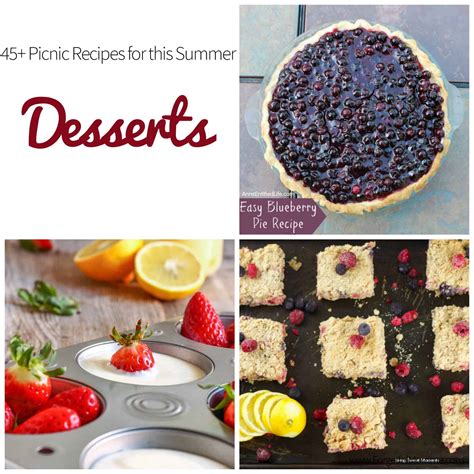Bringing just the right dessert to a picnic can be a little tricky. 45+ Picnic Recipes for this Summer - Forgetful Momma