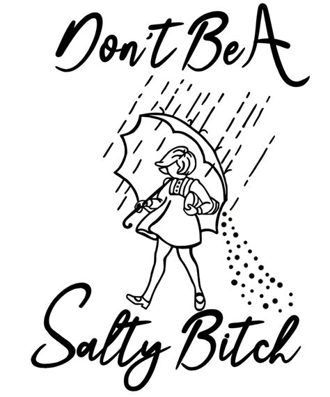 Dont Be A Salty Bitch Lovely Decal For Yourself Or A Salty Etsy