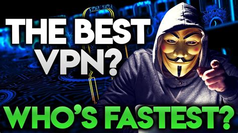 The Best Vpn 2019 What Vpn Is The Fastest Youtube