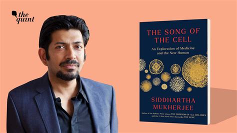 Covid To Cancer Siddhartha Mukherjees The Song Of The Cell Is A