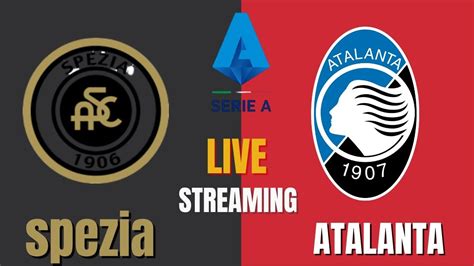 Spezia Atalanta Live Radiocronaca Youtube