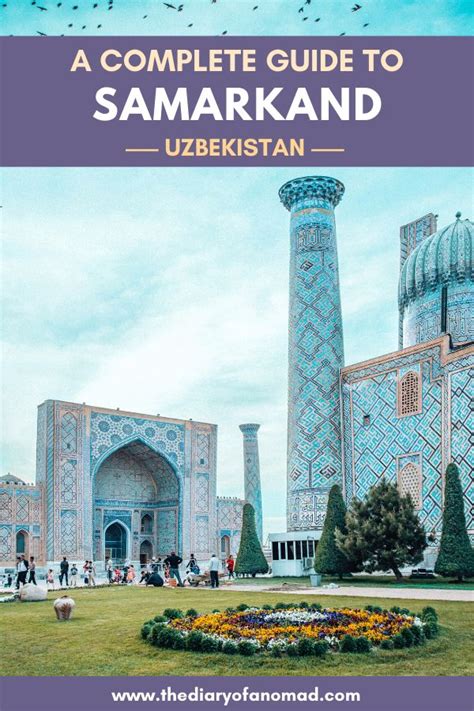 Samarkand Uzbekistan 14 Top Things To Do A Complete City Guide