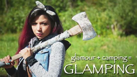 glamping glamour camping makeup charisma star youtube