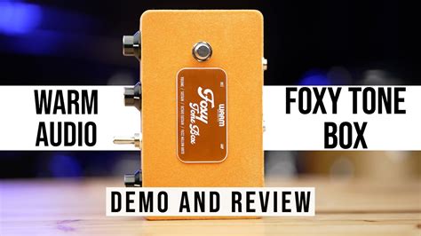 Warm Audio Foxy Tone Box Fuzz Pedal Demo And Review Youtube