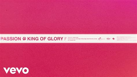 Passion King Of Glory Lyric Video Live Ft Kristian Stanfill