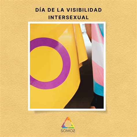 26 De Octubre Día De La Visibilidad Intersexual Asociación Somos Lgtb De Aragón
