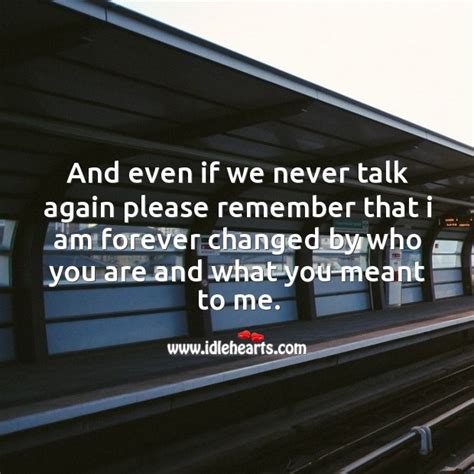 And Even If We Never Talk Again Please Remember That I Am Forever