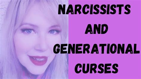 Narcissists And Breaking Generational Curses Youtube