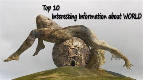 Top 10 Interesting Information About World World Amazing
