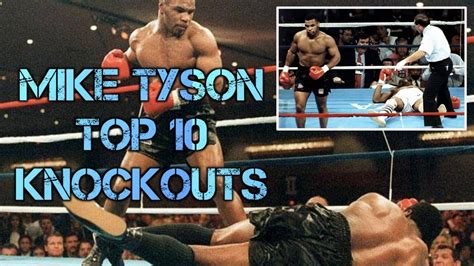 Top 10 Mike Tyson Best Knockouts Hd Youtube