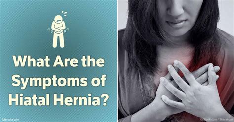 What Are The Symptoms Of Hiatal Hernia