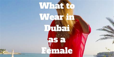 what to wear as women in dubai dress code