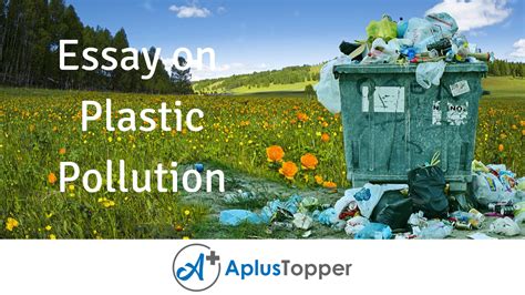 Essay On Plastic Pollution Plastic Pollution Essay For Students And