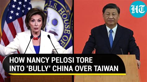 Scared Bully Pelosi Lashes Xi Jinping As Taiwan Seeks Unity Against China Hindustan Times