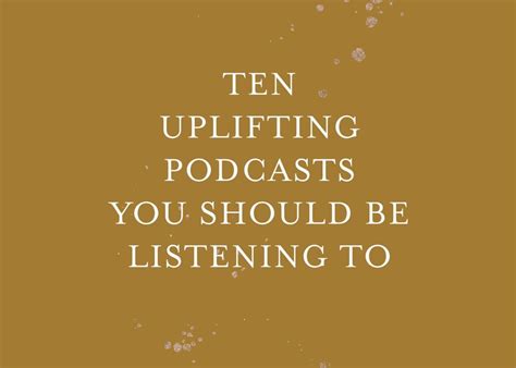10 Uplifting Podcasts You Should Be Listening To Portfolio