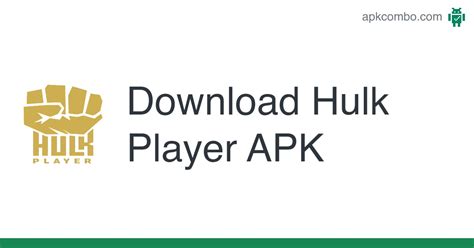 Hulk Player Apk Android App Free Download