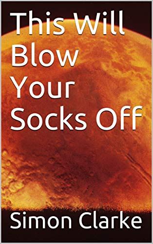 This Will Blow Your Socks Off Ebook Clarke Simon Books