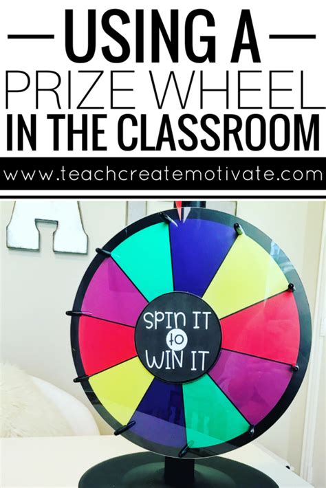 Using A Prize Wheel In Your Classroom Teach Create Motivate Prize