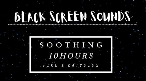 Black Screen 10 Hours Fireandkatydids L Sleep Study Relax L White Noise