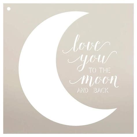 Love You To The Moon And Back Stencil By Studior12 Reusable Mylar