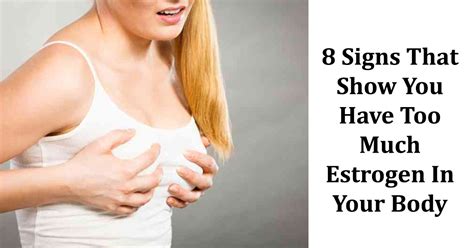 Signs Of Increased Estrogen Levels In Your Body Small Joys
