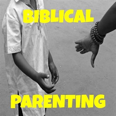 Biblical Parenting Principles Effective Parenting Is Applying Methods