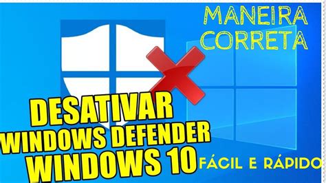 Como Desativar Ativar O Windows Defender Da Maneira Correta Facil E Rapido Youtube