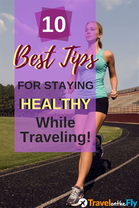 10 Best Tips For Staying Healthy While Traveling How To Stay Healthy