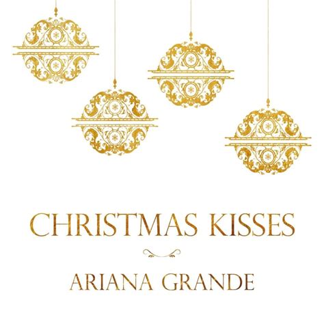 Ariana Grande Christmas Kisses Ep Lyrics And Tracklist Genius