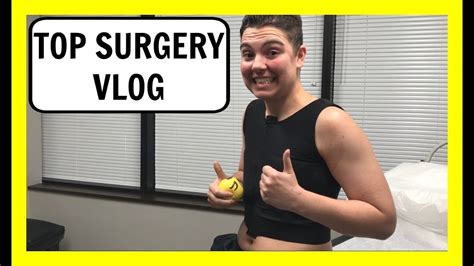 I Had Top Surgery Vlog Youtube