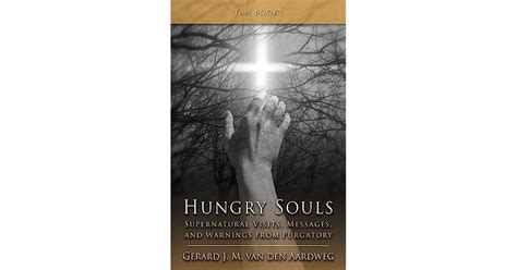 Hungry Souls Supernatural Visits Messages And Warnings From