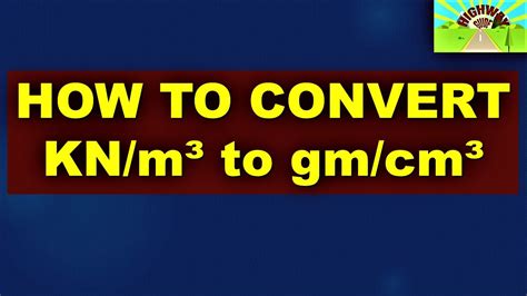Units include mpa, gpa, pounds, kilograms, psi, grams, ounces, watts, joules, and many more. How To Convert kN/m3 to gm/cm3 - YouTube